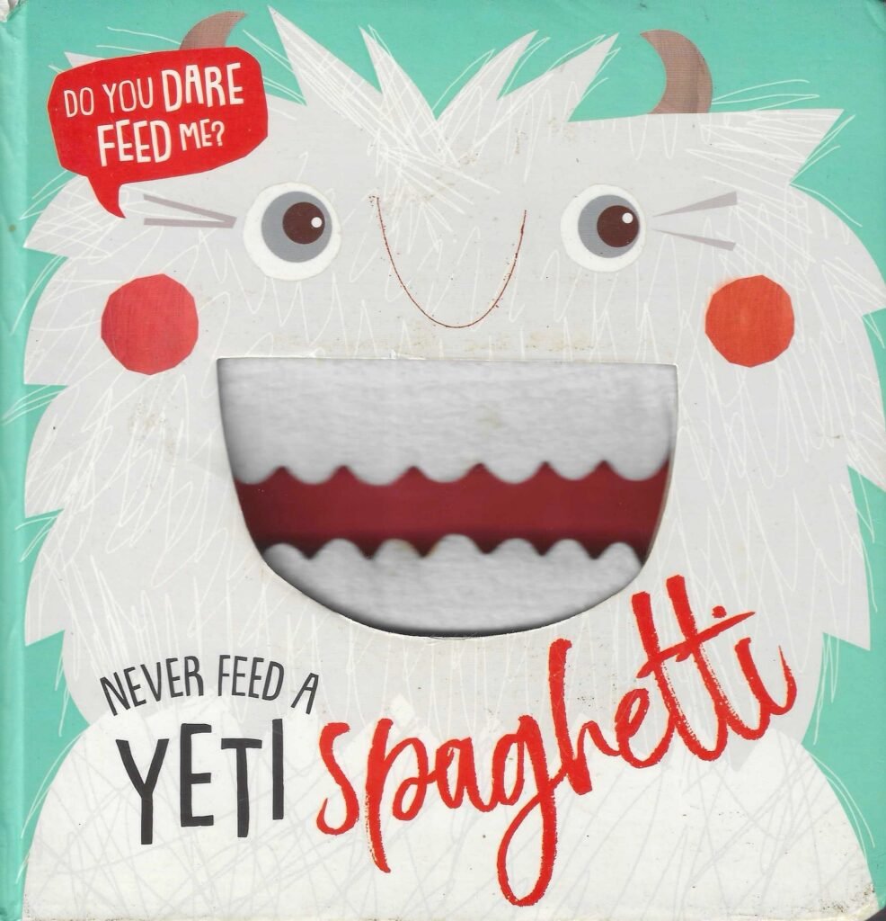 Never Feed a Yeti Spaghetti