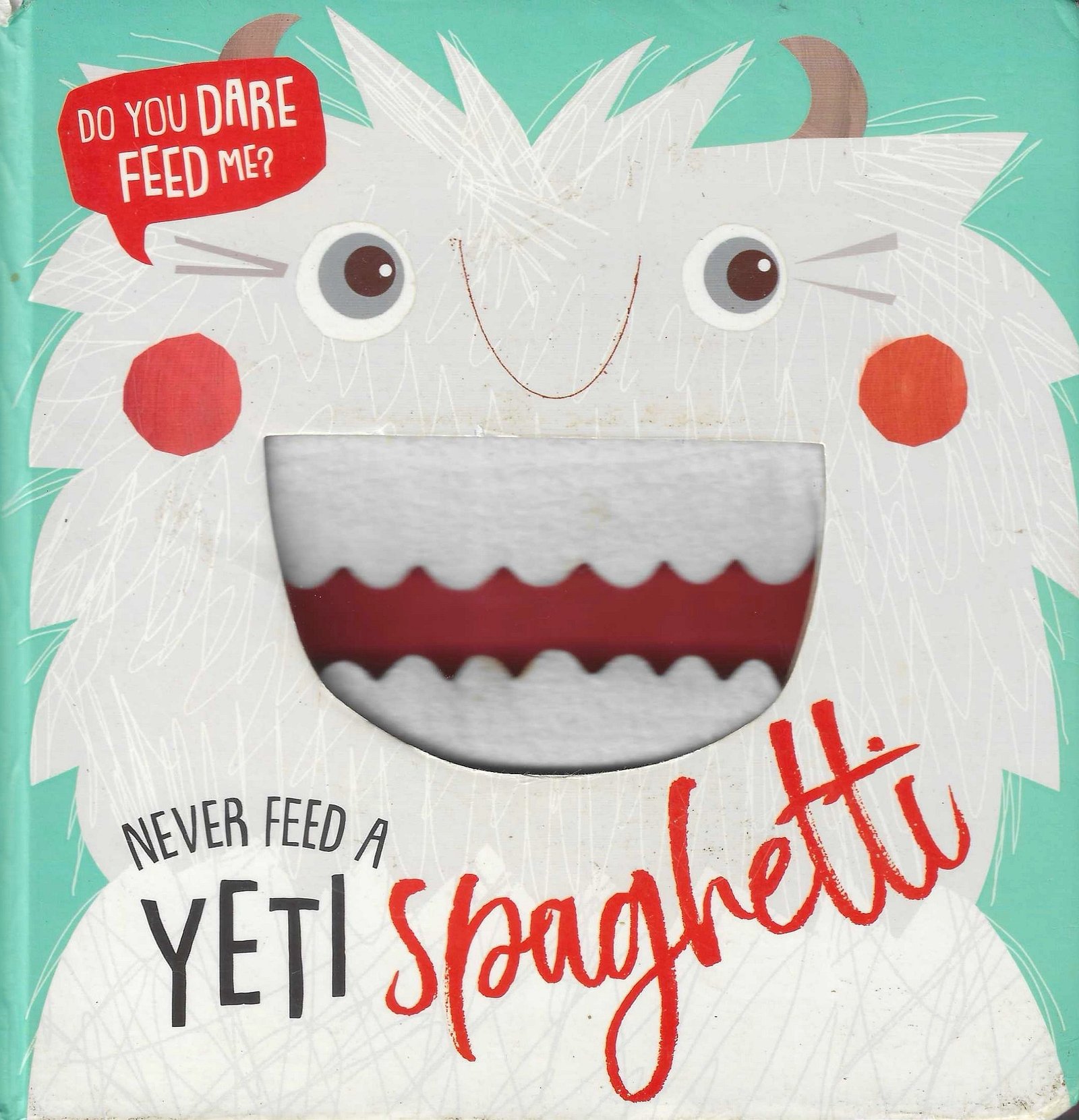 Never Feed a Yeti Spaghetti