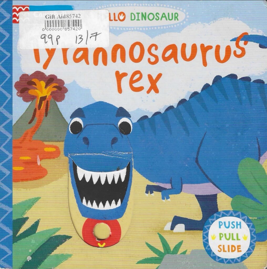 Hello Dinosaur: Tyrannosaurus Rex